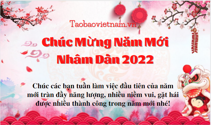 TAOBAOVIETNAM.VN - CHÚC MỪNG NĂM MỚI NHÂM DẦN 2022